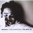 For Lovers Only: Best of Maxwell