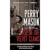 Perry Mason and the Case of the Velvet Claws: A Radio Dramatization | [Erle Stanley Gardner, M. J. Eliott]