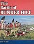The Battle of Bunker Hill: June 17, 1775