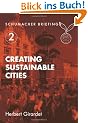 Creating Sustainable Cities (Schumacher Briefings)