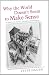 Books : Why the World Doesn't Seem to Make Sense: An Inquiry into Science, Philosophy, and Perception