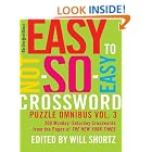 The New York Times Easy to Not-So-Easy Crossword Puzzle Omnibus Volume 3: 200 Monday--Saturday... by Will Shortz