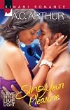 Sing Your Pleasure (Kimani Romance)