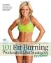 101 Fat-Burning Workouts & Diet Strategies For Women