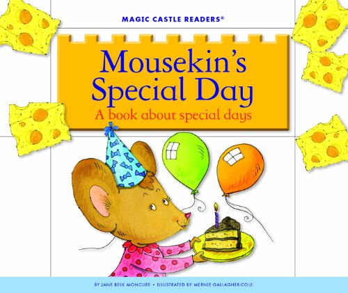 Mousekin's Special Day: A Book about Special Days (Magic Castle Readers: Social Science)