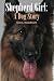 Shepherd Girl: A Dog Story