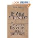 By What Authority? an Evangelical Discovers Catholic Tradition