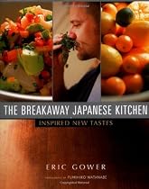 The Breakaway Japanese Kitchen: Inspired New Tastes