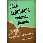Jack Kerouac's American Journey: The Real-Life Odyssey of On the Road book cover