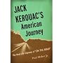 Jack Kerouac's American Journey: The Real-Life Odyssey of On the Road