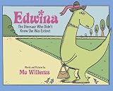 Edwina : the dinosaur who didn't know she was extinct