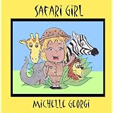 Safari Girl ~ Michelle Georgi