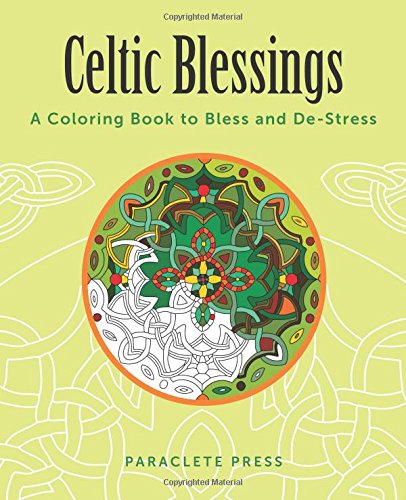 Celtic Blessings: A Coloring Book to Bless and De-Stress