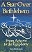 Star over Bethlehem: From Advent to Epiphany