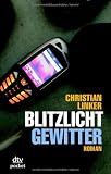 Blitzlichtgewitter: Roman - Christian Linker