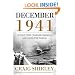 December 1941: 31 Days that Changed America and Saved the World