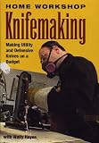 Home Workshop Knifemaking - Making Utility and Defensive Knives on a Budget DVD