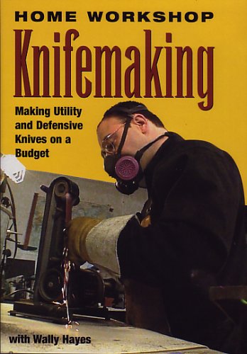 Home Workshop Knifemaking - Making Utility and Defensive Knives on a Budget DVD