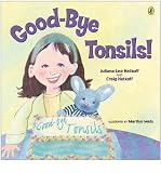 [(Good-Bye Tonsils )] [Author: Hatkoff Juliana Lee] [Aug-2004]