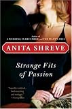 Strange Fits of Passion: A Novel