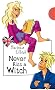 Never Kiss a Witch! aus der Reihe Freche M�dchen - freches Englisch!