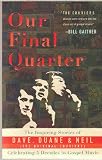 Our Final Quarter; the Inspiring Stories of Dave, Duane & Neil (The Original Couriers)