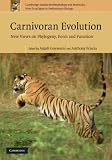 Carnivoran Evolution: New Views on Phylogeny, Form and Function (Cambridge Studies in Morphology and Molecules: New Paradigms in Evolutionary Bio)