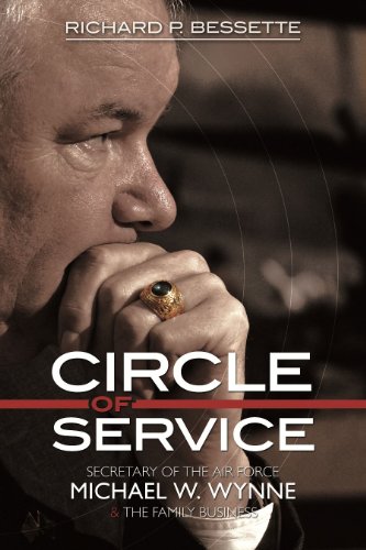 Image of Circle of Service: Secretary of the Air Force Michael W. Wynne & the Family Business
