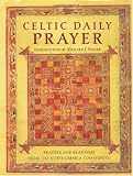 Celtic Daily Prayer: Prayers and Readings From the Northumbria Community