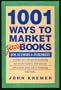1001 Ways to Market Your Books: For Authors and Publishers (Book Marketing Series)
