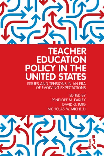 Teacher Education Policy in the United States: Issues and Tensions in an Era of Evolving Expectations