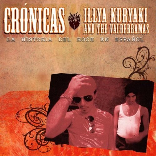 Illya Kuryaki And The Valderramas - Cronicas - Zortam Music
