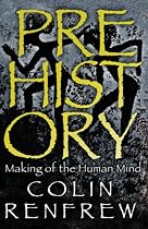 Prehistory: The Making of the Human Mind