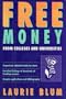 Free Money from Colleges and Universities (Free Money Series)