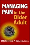 Managing Pain in the Older Adult