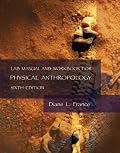 Lab Manual and Workbook for Physical Anthropology