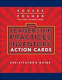 Leadership Practices Inventory (LPI) action cards : facilitator's guide
