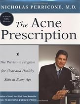 The Acne Prescription: The Perricone Program for Clear and Healthy Skin at Every Age