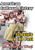 American Cultural History  Lifestyle In The Past