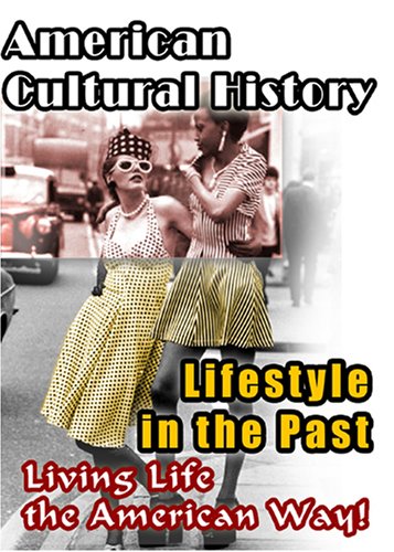 American Cultural History  Lifestyle In The Past