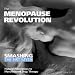 The Menopause Revolution by Dr. Martin Milner, ND