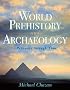 World Prehistory and Archaeology: Pathways through Time (MyAnthroKit Series)