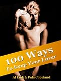 100 Ways To Keep Your Lover: An Erotic Adult Activity Picture Book
