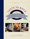 Taste ye back : great Scots and the food that made them