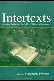 Intertexts: Reading Pedagogy in College Writing Classrooms