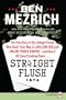 Straight Flush Lp: The True Story of Five College Kids Who Dealt Their Way to a Billion-Dollar Empire--and How It All Came Crashing Down...