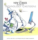 The New Yorker Book of Technology Cartoons (with CD-Rom)