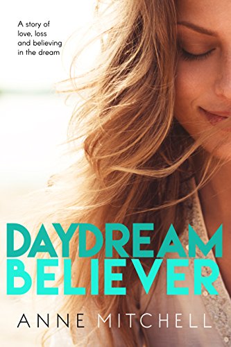 Daydream Believer: a second chance romance, by Anne Mitchell