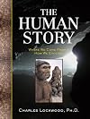 The Human Story: Where We Come From & How We Evolved