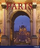 Paris Kunstmetropole und Kulturstadt - Jean-Marie P&eacute;rouse de Montclos